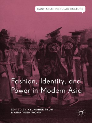 cover image of Fashion, Identity, and Power in Modern Asia